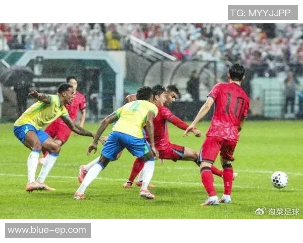 巴西与韩国热身赛精彩回顾双方球员表现引人注目